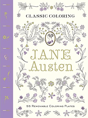 Stock image for Classic Coloring: Jane Austen (Adult Coloring Book): 55 Removable Coloring Plates for sale by Ergodebooks