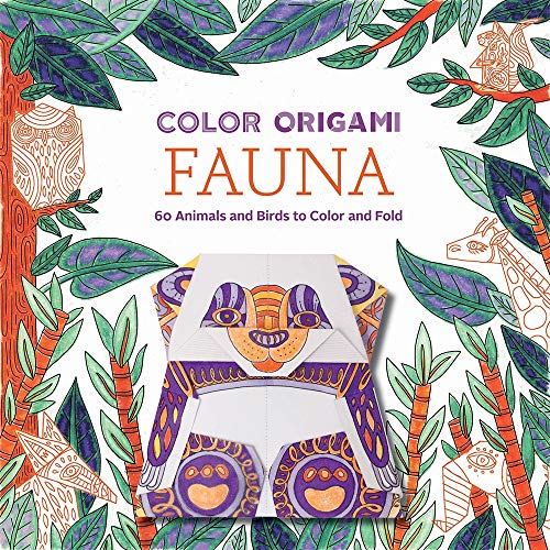 Stock image for Color Origami: Fauna (Adult Coloring Book): 60 Animals and Birds to Color and Fold for sale by Half Price Books Inc.