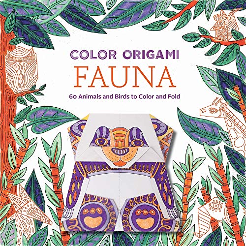 9781419722080: Color Origami: Fauna (Adult Coloring Book): 60 Animals and Birds to Color and Fold