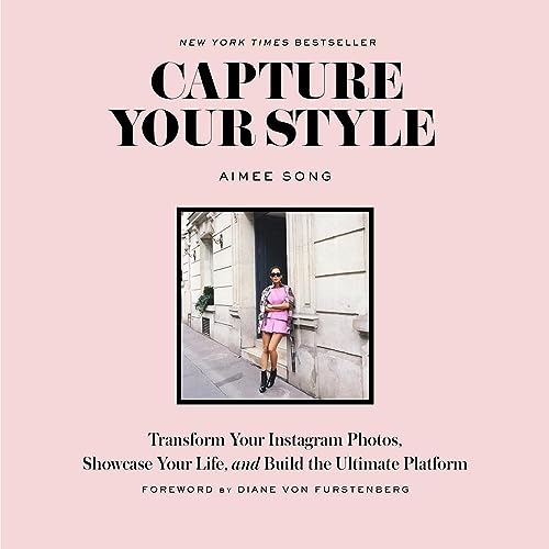 Stock image for Capture Your Style: Transform Your Instagram Images, Showcase Your Life, and Build the Ultimate Platform for sale by AwesomeBooks