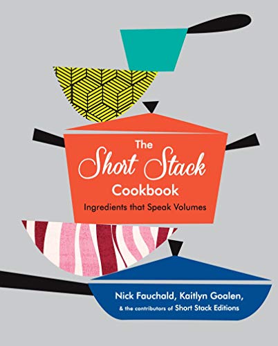 Beispielbild fr The Short Stack Cookbook : Ingredients That Speak Volumes zum Verkauf von Better World Books