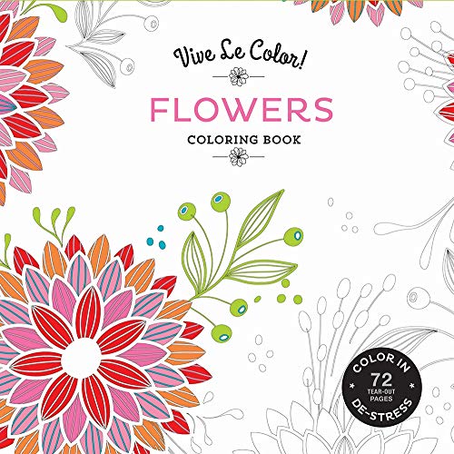 Stock image for Vive Le Color! Flowers (Adult Coloring Book): Color In; De-stress (72 Tear-out Pages) for sale by dsmbooks
