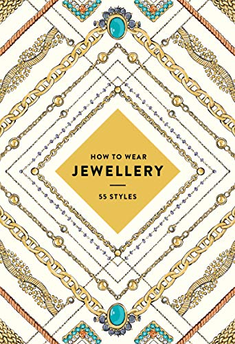 Beispielbild fr How to Wear Jewellery: 55 Styles zum Verkauf von WorldofBooks