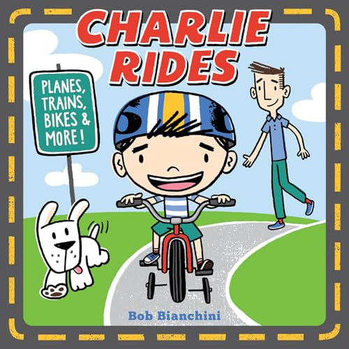 Beispielbild fr Charlie Rides : Planes, Trains, Bikes, and More! zum Verkauf von Better World Books