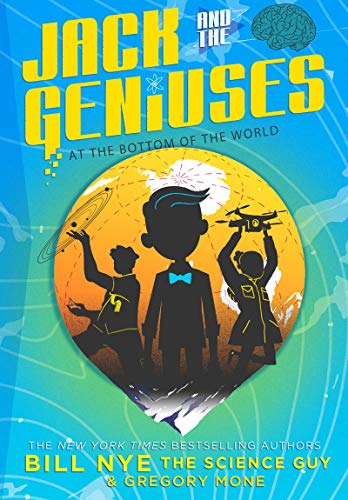 9781419723032: Jack and the Geniuses: At the Bottom of the World: 1 (Jack and the Geniuses, 1)
