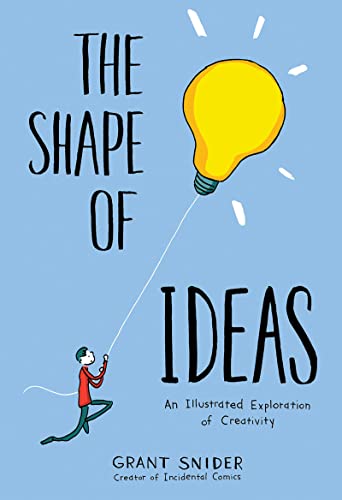 Beispielbild fr The Shape of Ideas: An Illustrated Exploration of Creativity zum Verkauf von Half Price Books Inc.