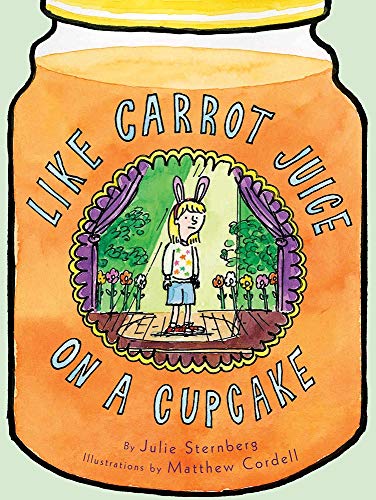 9781419723841: Like Carrot Juice on a Cupcake