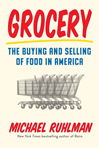 Beispielbild fr Grocery : The Buying and Selling of Food in America zum Verkauf von Better World Books