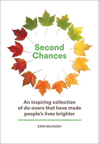 Beispielbild fr Second Chances: An Inspiring Collection of Do-Overs That Have Made People?s Lives Brighter zum Verkauf von Books From California