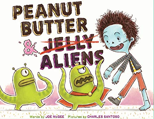 9781419725302: Peanut Butter & Aliens: A Zombie Culinary Tale