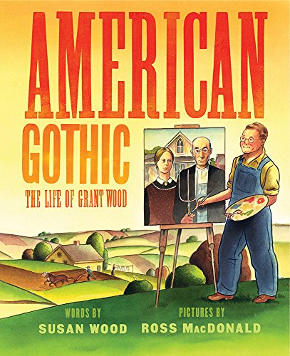 Beispielbild fr American Gothic : The Life of Grant Wood zum Verkauf von Better World Books: West