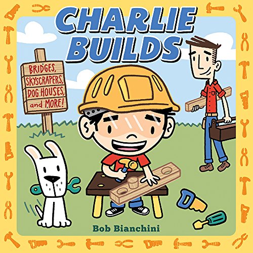 Beispielbild fr Charlie Builds: Bridges, Skyscrapers, Doghouses, and More! zum Verkauf von WorldofBooks