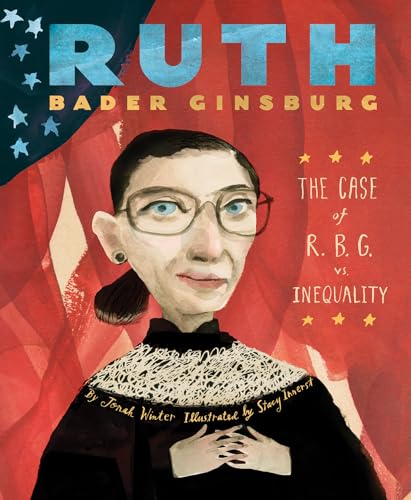 Beispielbild fr Ruth Bader Ginsburg : The Case of R. B. G. vs. Inequality zum Verkauf von Better World Books