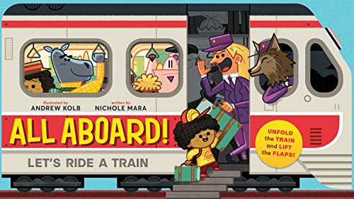 9781419725678: All Aboard!: Let's Ride A Train (An Abrams Extend-a-Book)