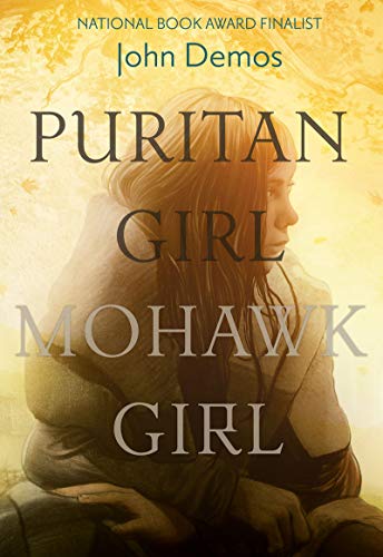 Beispielbild fr Puritan Girl, Mohawk Girl: A Novel zum Verkauf von Wonder Book