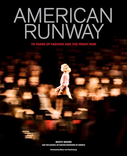 Stock image for American Runway: 75 Years of Fashion and the Front Row for sale by Housing Works Online Bookstore