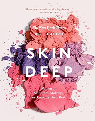 Beispielbild fr Skin Deep: Women on Skin Care, Makeup, and Looking Their Best zum Verkauf von Buchmarie
