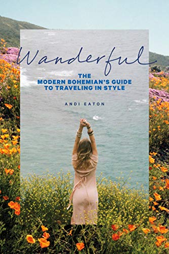 Imagen de archivo de Wanderful: The Modern Bohemian's Guide to Traveling in Style a la venta por SecondSale