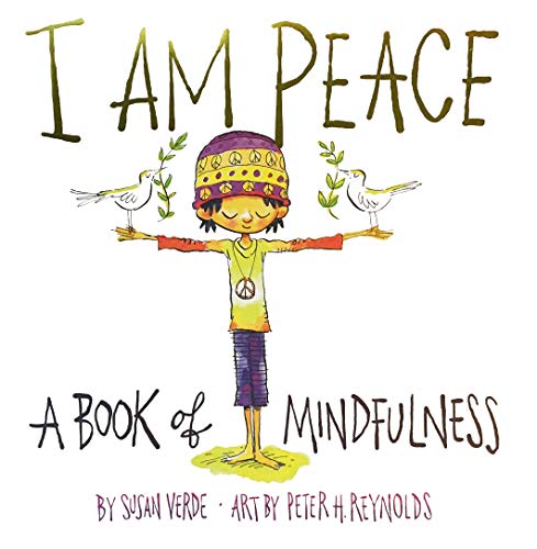 Beispielbild fr I Am Peace: A Book of Mindfulness (I Am Books) zum Verkauf von SecondSale