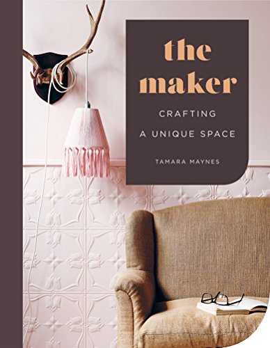 Imagen de archivo de The Maker : Crafting a Unique Space a la venta por Better World Books