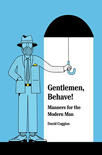 Stock image for Men and Manners: Essays, Advice and Considerations for sale by HPB Inc.