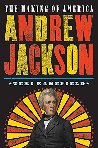 Beispielbild fr Andrew Jackson: The Making of America #2 zum Verkauf von Gulf Coast Books