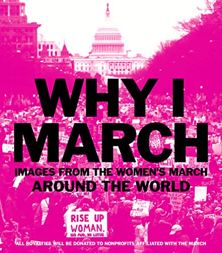 9781419728853: Why I March: Images from the Women's March Around the World