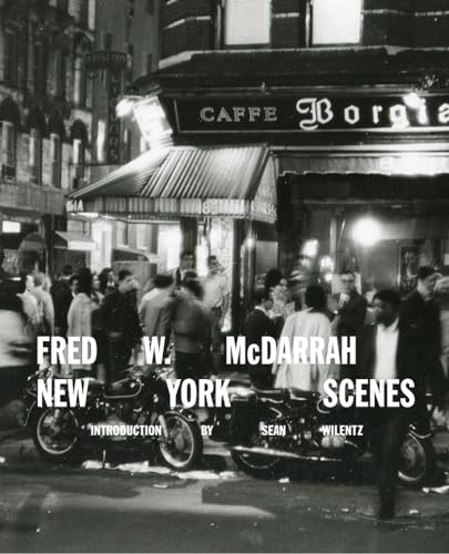 Beispielbild fr Fred W. McDarrah: New York Scenes zum Verkauf von Powell's Bookstores Chicago, ABAA