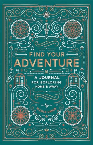 Imagen de archivo de Find Your Adventure: A Journal for Exploring Home & Away a la venta por ThriftBooks-Dallas