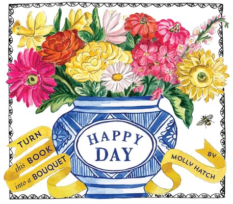 9781419729546: Happy Day: A Bouquet in a Book