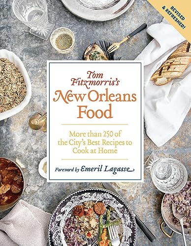 Beispielbild fr Tom Fitzmorris*s New Orleans Food (Revised and Expanded Edition): More Than 250 of the City*s Best Recipes to Cook at Home zum Verkauf von Mispah books