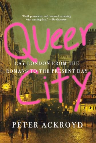 Stock image for Queer City : Gay London from the Romans to the Present Day for sale by Better World Books