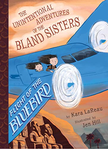Beispielbild fr Flight of the Bluebird (The Unintentional Adventures of the Bland Sisters Book 3) zum Verkauf von Once Upon A Time Books