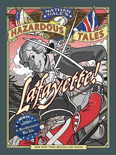 9781419731488: NATHAN HALES HAZARDOUS TALES HC 08 LAFAYETTE: A Revolutionary War Tale