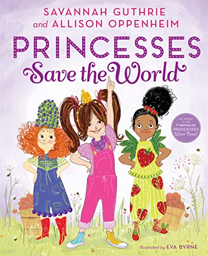 9781419731716: Princesses Save The World