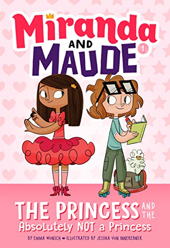 9781419731792: The Princess and the Absolutely Not a Princess (Miranda and Maude #1)