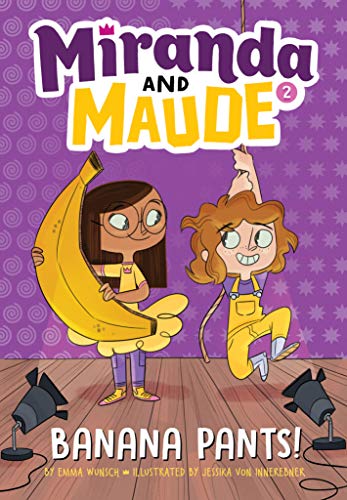 Imagen de archivo de Banana Pants! (Miranda and Maude #2) a la venta por SecondSale