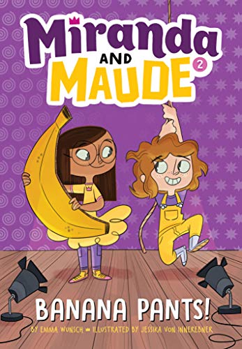 Stock image for Banana Pants! (Miranda and Maude #2) for sale by SecondSale