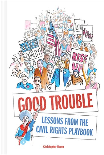 Beispielbild fr Good Trouble: Lessons from the Civil Rights Playbook for Activist zum Verkauf von medimops