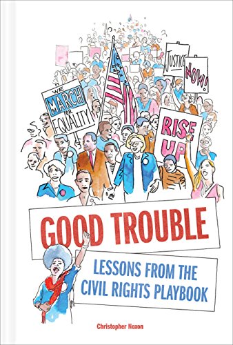Stock image for Good Trouble: Lessons from the Civil Rights Playbook for sale by Dream Books Co.