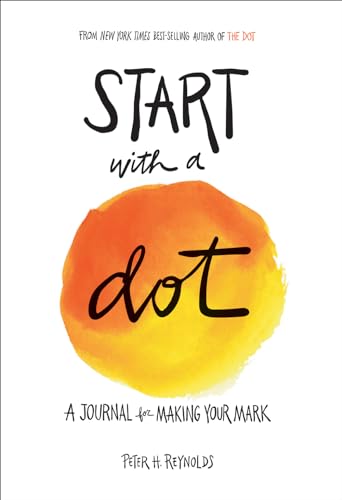 Stock image for Start with a Dot (Guided Journal): A Journal for Making Your Mark for sale by SecondSale