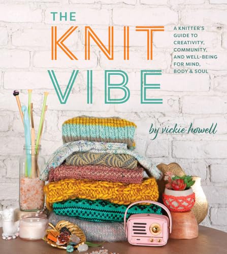 Beispielbild fr Knit Vibe: A Knitter's Guide to Creativity, Community, and Well-Being for Mind, Body & Soul zum Verkauf von ZBK Books