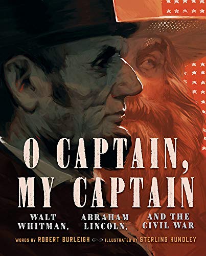 Beispielbild fr O Captain, My Captain: Walt Whitman, Abraham Lincoln, and the Civil War zum Verkauf von BooksRun
