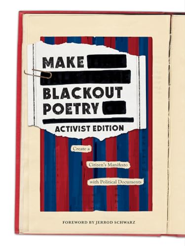 9781419733918: Make Blackout Poetry: Activist Edition: Create a Citizen’s Manifesto with Political Documents