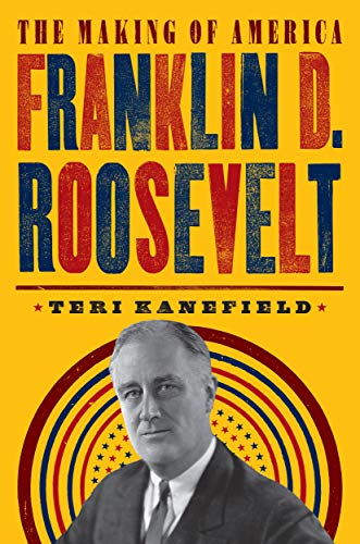 Imagen de archivo de Franklin D. Roosevelt: The Making of America #5 a la venta por Wonder Book