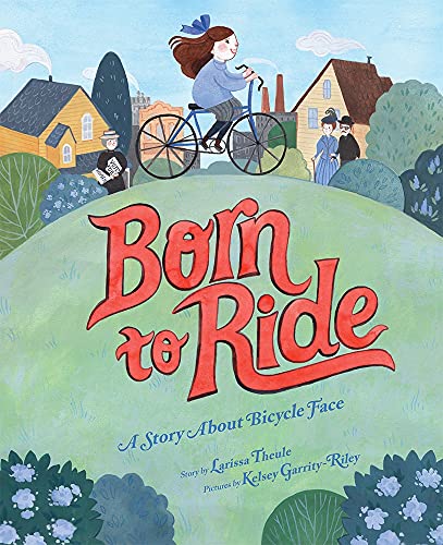 Beispielbild fr Born to Ride : A Story about Bicycle Face zum Verkauf von Better World Books