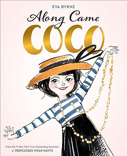 Beispielbild fr Along Came Coco: A Story About Coco Chanel zum Verkauf von BooksRun