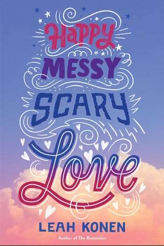 Imagen de archivo de Happy Messy Scary Love a la venta por Better World Books