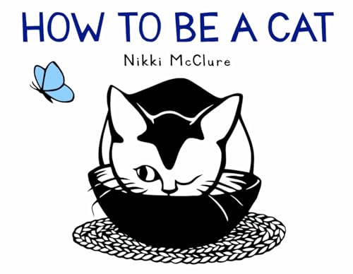 9781419734991: How to Be a Cat: by Nikki McClure