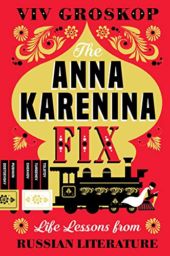 Stock image for Anna Karenina Fix: Life Lessons from Russian Literature for sale by Goodwill Books